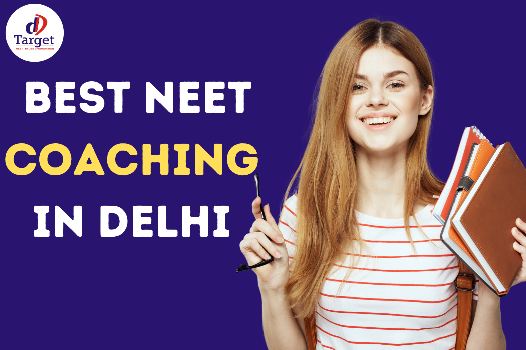 Best NEET Coaching in Delhi - DD Target