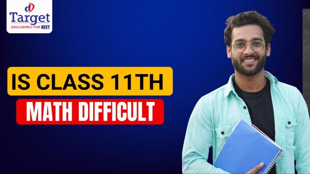 Is class 11th math difficult